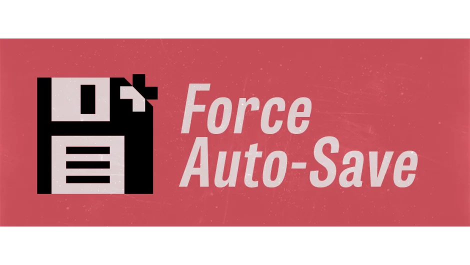 Force Auto-Save screenshot